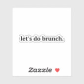 "Let's Do Brunch" ,Brunch,lasse Brunch, Aufkleber (Blatt)