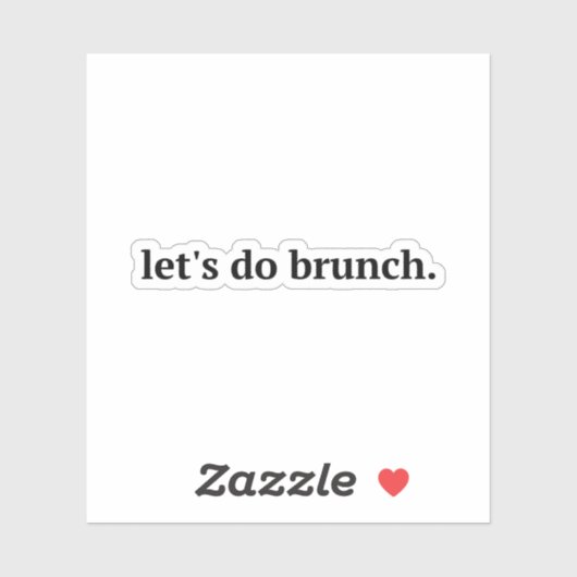 "Let's Do Brunch" ,Brunch,lasse Brunch, Aufkleber (Blatt)