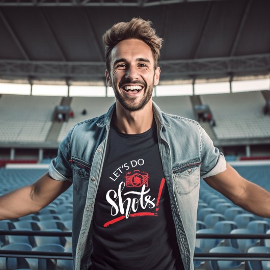 Let's Do Shots Fotografie T-Shirt