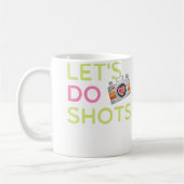 Let'S Do Shots Funny Women'S Photography T Shirt G Kaffeetasse (Links)
