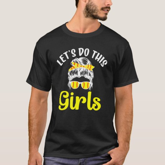 Lets do this Girls Softball Team T-Shirt (Vorderseite)
