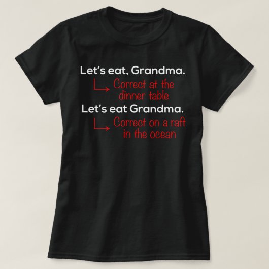 Let's Eat Grandma Funny Funny Grammar T-Shirt (Design vorne)