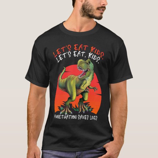 Let's Eat Kids Punctuation Saves Lives Dino Gramma T-Shirt (Vorderseite)