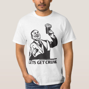 Lets erhalten crunk T - Shirt