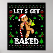 Let's Get Baked Gingerbread Man Weed Funny Christm Poster (Vorne)