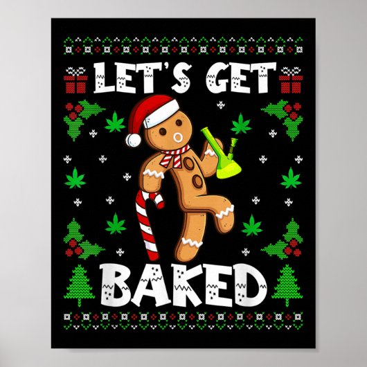 Let's Get Baked Gingerbread Man Weed Funny Christm Poster (Vorne)