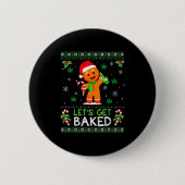 Lets Get Baked Ugly Sweater Weed Christmas Xmas Button (Vorderseite)