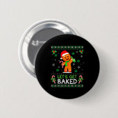 Lets Get Baked Ugly Sweater Weed Christmas Xmas Button (Vorne & Hinten)