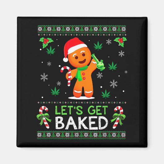 Lets Get Baked Ugly Sweater Weed Christmas Xmas Magnet (Vorne)