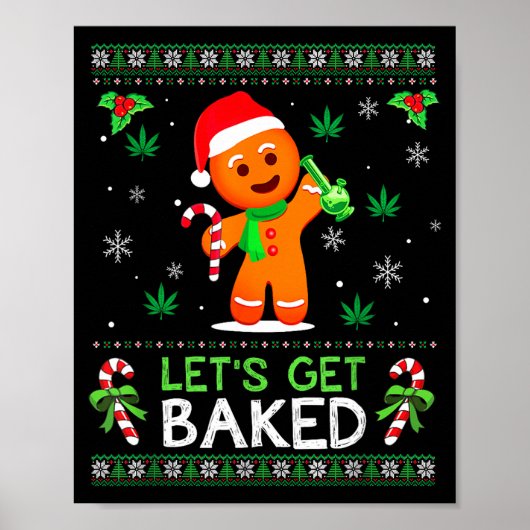 Lets Get Baked Ugly Sweater Weed Christmas Xmas Poster (Vorne)