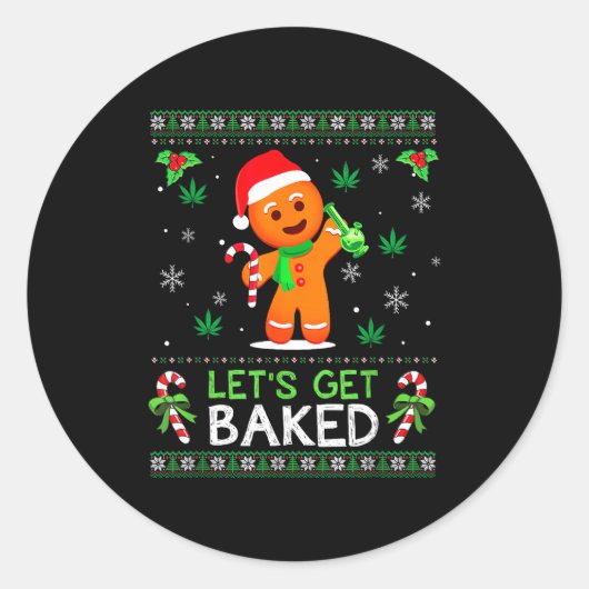 Lets Get Baked Ugly Sweater Weed Christmas Xmas Runder Aufkleber (Vorderseite)