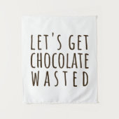 Let's Get Chocolate Wasted Chocoholic Natural Wandteppich (Vorderseite)