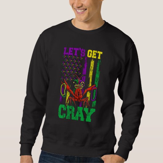 Let's Get Clay Crawfish Beads Mardi Gras Flag Sweatshirt (Vorderseite)