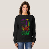 Let's Get Clay Crawfish Beads Mardi Gras Flag Sweatshirt (Vorne ganz)