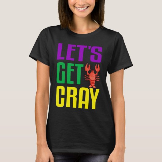 Let's Get Cray  Crawfish Mardi Gras Women Kid Boys T-Shirt (Vorderseite)