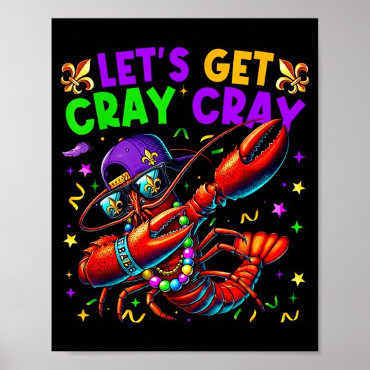 Let's Get Cray Cray Mardi Gras Dabbing Crawfish Bo Poster (Vorne)