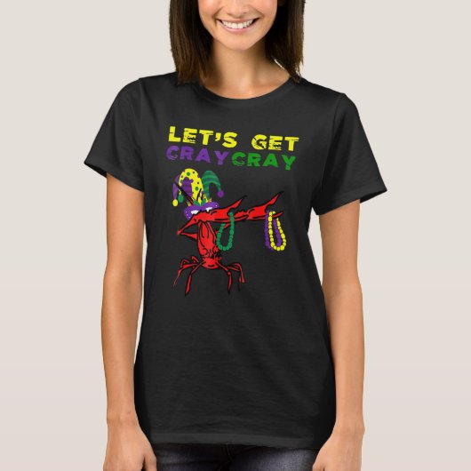 Let's Get Cray Mardi Gras 2023 Crawfish Costume Me T-Shirt (Vorderseite)