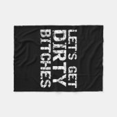 Let's Get Dirty Es Funny Quote Party Tank Top Fleecedecke (Vorderseite (Horizontal))