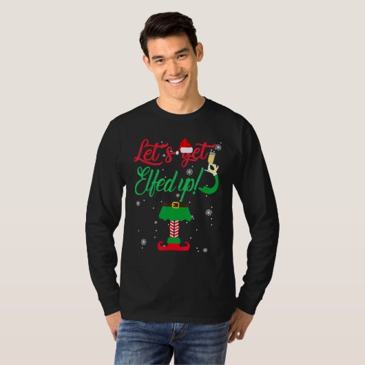 Let's Get Elfed Up Drinking Christmas T-Shirt (Vorne ganz)