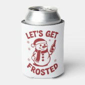Let's Get Frosted Snowman Beer Snarky Christmas Dosenkühler (Kanne Vorderseite)