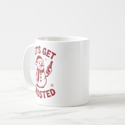 Let's Get Frosted Snowman Beer Snarky Christmas Kaffeetasse (Vorderseite Links)