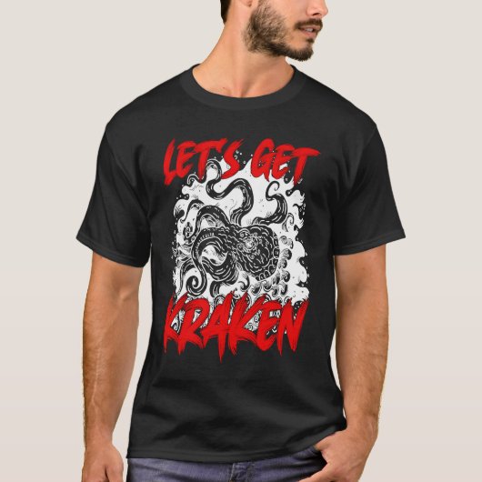 Let's Get Kraken Sea Squid Tentacles T-Shirt (Vorderseite)