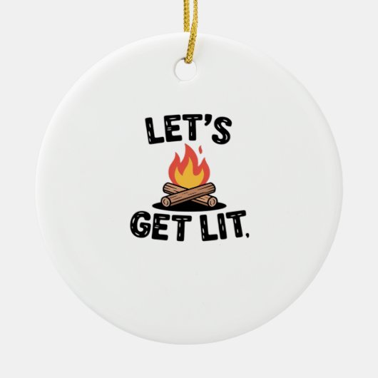 Let's Get Lit - Campfire Vibes - Camping Adventure Keramik Ornament (Vorne)
