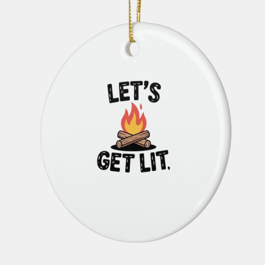 Let's Get Lit - Campfire Vibes - Camping Adventure Keramik Ornament (Links)