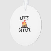 Let's Get Lit - Campfire Vibes - Camping Adventure Ornament (Vorderseite)
