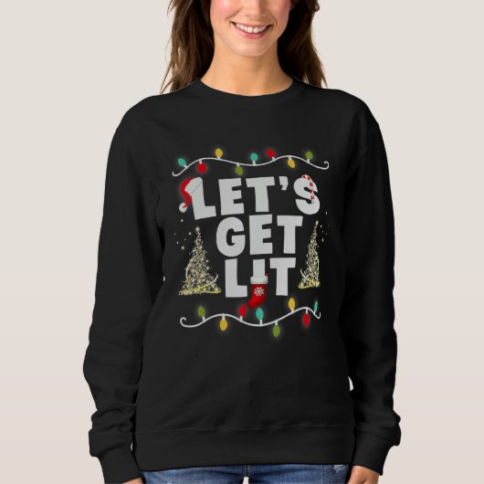 Let's Get Lit  Christmas Drinking  Xmas Lights Sweatshirt (Vorderseite)