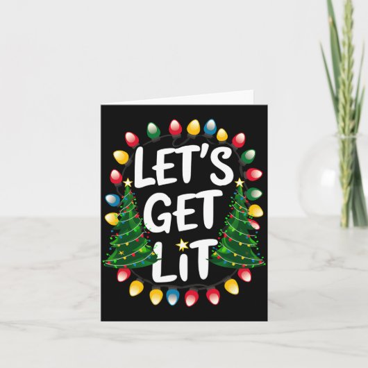 Lets Get Lit Funny Christmas Drinking Xmas Lights Karte (Vorderseite)