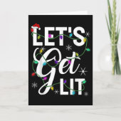 Let's Get Lit Funny Christmas Lighting Xmas Tee Me Karte (Vorderseite)