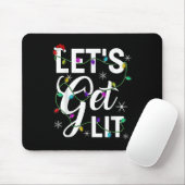 Let's Get Lit Funny Christmas Lighting Xmas Tee Me Mousepad (Mit Mouse)