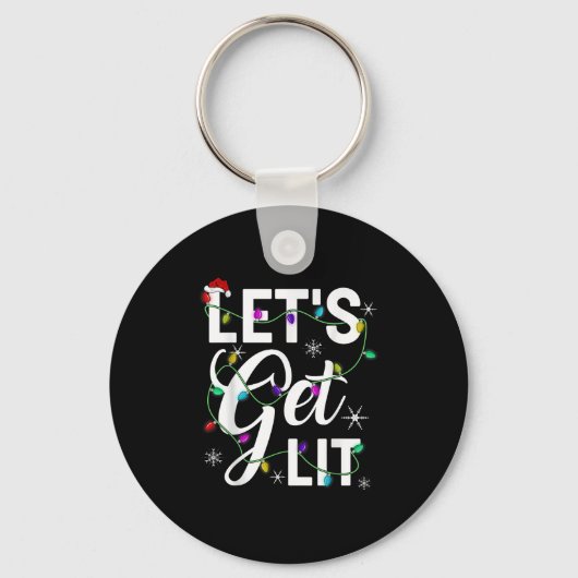 Let's Get Lit Funny Christmas Lighting Xmas Tee Me Schlüsselanhänger (Vorderseite)