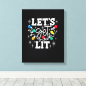 Let's Get Lit Funny Christmas Lights For Family Xm Leinwanddruck (Insitu (Holzboden))