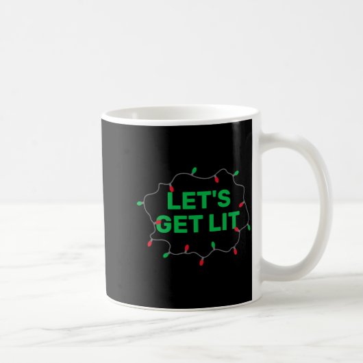 Lets Get Lit Funny Christmas Quote  Kaffeetasse (Rechts)