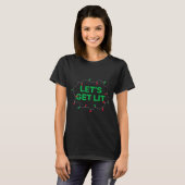 Lets Get Lit Funny Christmas Quote  T-Shirt (Vorne ganz)