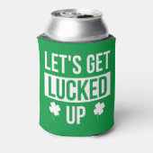 Let's Get Lucked Up St. Patrick's Day Dosenkühler (Kanne Rückseite)