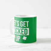 Let's Get Lucked Up St. Patrick's Day Kaffeetasse (Vorderseite Links)