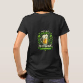 Let's Get Ready to Stumble Funny St. Patrick's Day T-Shirt (Rückseite)