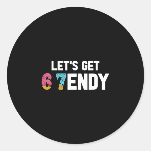 Let's Get Sendy 67 Ice Cream 7endy 6 7endy 67 Meme Runder Aufkleber (Vorderseite)
