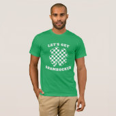 Lets Get Shamrocked Funny St Patricks Day Shamrock T-Shirt (Vorne ganz)