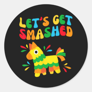 Let's Get Smashed Braut-Truppe Meine Letzte Fiesta Runder Aufkleber
