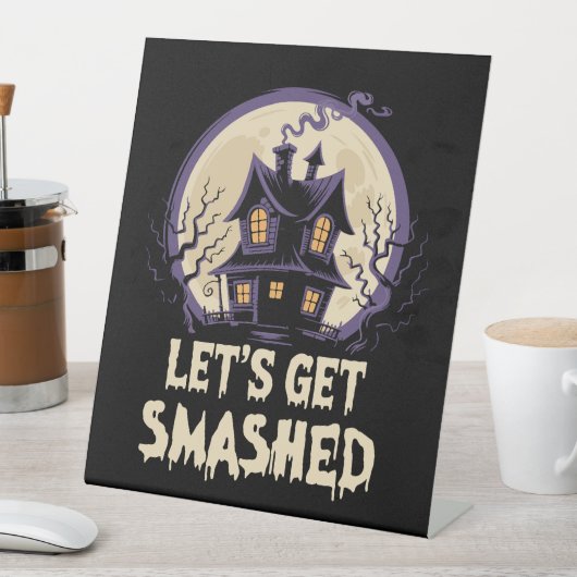 Let's Get Smashed Halloween Sockelschild (In Situ)