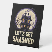 Let's Get Smashed Halloween Sockelschild (Vorderseite)
