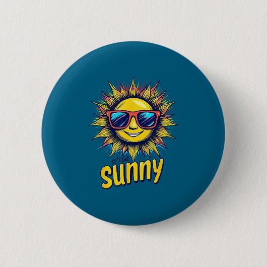 Let's Get Sunny Motivation For Bright Days Button (Vorderseite)