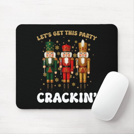 Lets Get This Party Crackin Christmas Nutcracker S Mousepad (Mit Mouse)