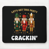 Lets Get This Party Crackin Christmas Nutcracker S Mousepad (Vorne)