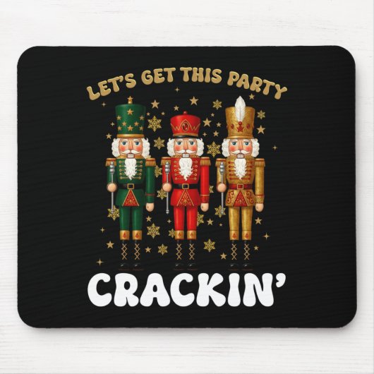 Lets Get This Party Crackin Christmas Nutcracker S Mousepad (Vorne)