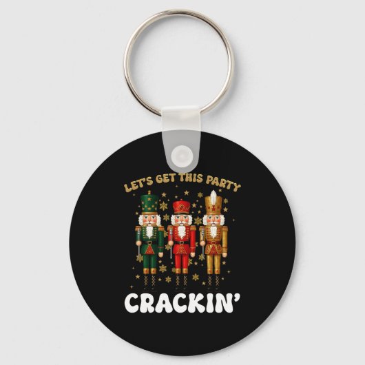 Lets Get This Party Crackin Christmas Nutcracker S Schlüsselanhänger (Vorderseite)